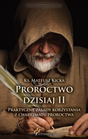 Proroctwo dzisiaj II - ks. Mateusz Kicka [KSIĄŻKA]