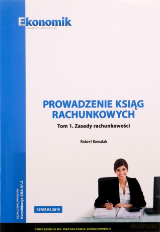 Prowadzenie ksiąg rachunkowych (Tom 1) podręcznik - Robert Kowalak [KSIĄŻKA]