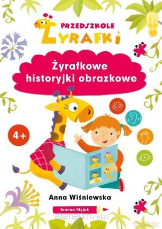 Przedszkole Żyrafki. Żyrafkowe historyjki - Anna Wiśniewska, Joanna Myjak [KSIĄŻKA]