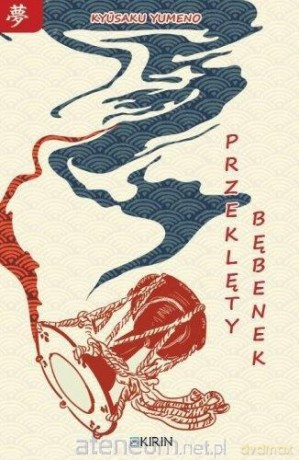 Przeklęty bębenek - Kyusaku Yumeno [KSIĄŻKA]