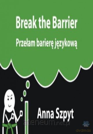 Przełam barierę językową - Anna Szpyt [KSIĄŻKA]