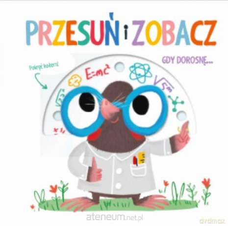 Przesuń i zobacz - Gdy dorosnę [KSIĄŻKA]
