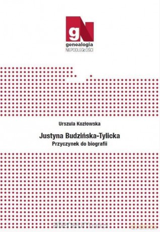 Przyczynek do biografii - Justyna Budzińska-Tylicka [KSIĄŻKA]