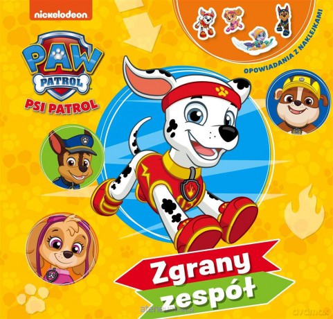 Psi Patrol. Opowiadania z naklejkami. Zgrany [KSIĄŻKA]