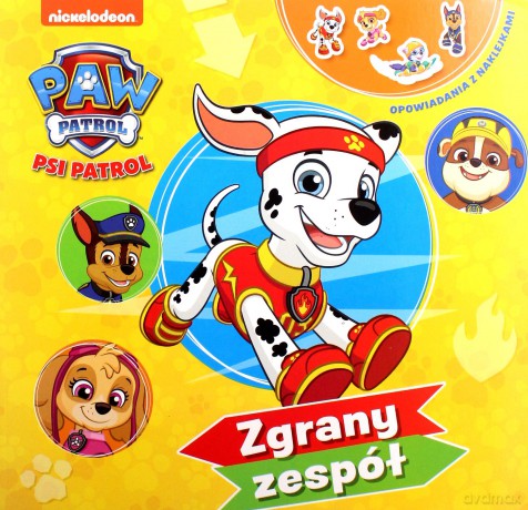 Psi Patrol. Opowiadania z naklejkami. Zgrany [KSIĄŻKA]
