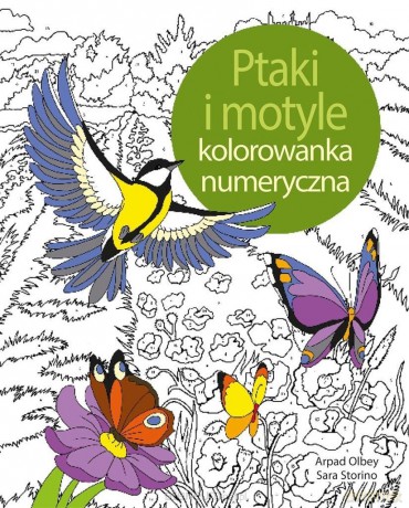 Ptaki i motyle. Koloruj według numerów - Arpad Olbey [KSIĄŻKA]
