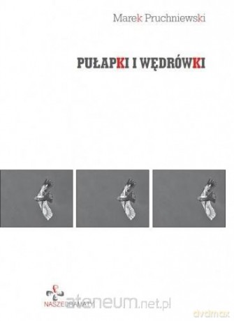Pułapki i wędrówki - Marek Pruchniewski [KSIĄŻKA]