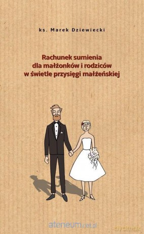 Rachunek sumienia dla małżonków i rodziców - Marek Dziewiecki [KSIĄŻKA]