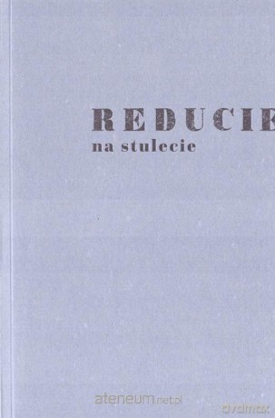 Reducie na stulecie - Dariusz Kosiński, Wanda Świątkowska [KSIĄŻKA]