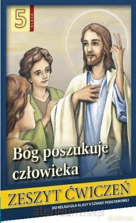 Religia Szkoła podstawowa 5 ćwiczenie Bóg poszukuje człowieka - ks. Stanisław Łabendowicz [KSIĄŻKA]