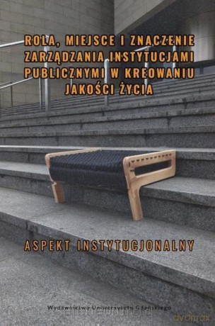 Rola, miejsce i znaczenie zarządzania instytucjam - Mirosław Czapiewski, Jędrzej Strumiłło [KSIĄŻKA]