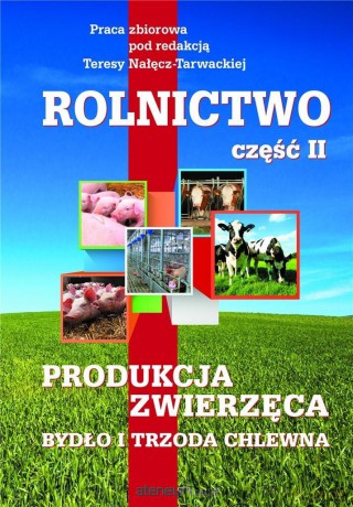 Rolnictwo cz.2 Produkcja zwierzęca. Bydło i trzoda [KSIĄŻKA]