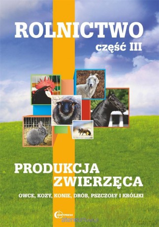 Rolnictwo cz.3 Produkcja zwierzęca [KSIĄŻKA]