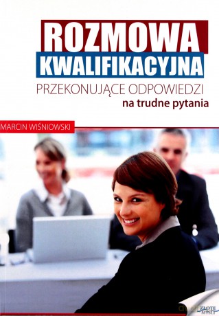 Rozmowa kwalifikacyjna - Marcin wiśniowski [KSIĄŻKA]
