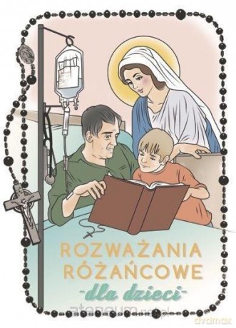 Rozważania różańcowe dla dzieci. Tajemnice radosne - Renata Gontarz [KSIĄŻKA]