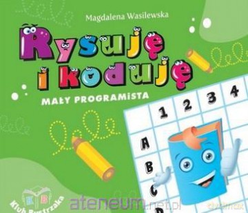 Rysuję i koduję - Magdalena Wasilewska [KSIĄŻKA]