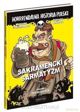 Sakramencki sarmatyzm - Małgorzata Fabianowska, Małgorzata Nesteruk [KSIĄŻKA]