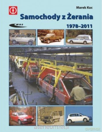 Samochody z Żerania 1978-2011 - Marek Kuc [KSIĄŻKA]