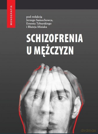 Schizofrenia u mężczyzn [KSIĄŻKA]
