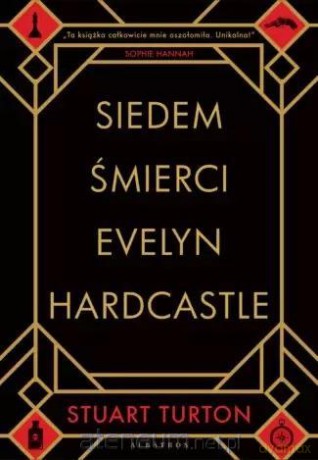Siedem śmierci Evelyn Hardcastle - Stuart Turton [KSIĄŻKA]
