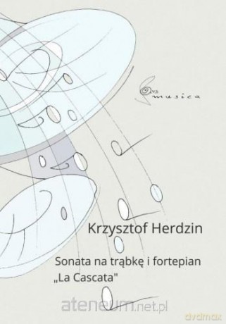 Sonata na trąbkę i fortepian 'La Cascata' - Krzysztof Herdzin [KSIĄŻKA]