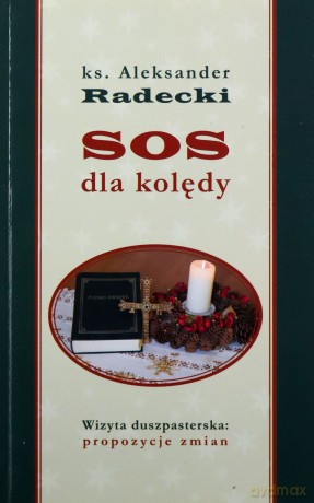 SOS dla kolędy. Wizyta duszpasterska - Ks. Aleksander Radecki [KSIĄŻKA]