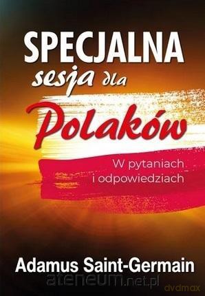Specjalna sesja dla Polaków - Adamus Saint-Germain [KSIĄŻKA]