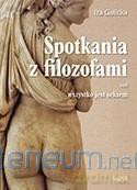 Spotkania z filozofami - Iza Galicka [KSIĄŻKA]