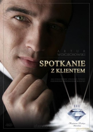 Spotkanie z klientem - Artur Wojciechowski [KSIĄŻKA]