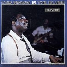 Otis Spann: Otis Spann is the Blues [CD]