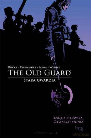 Stara Gwardia. Księga pierwsza: Otwarcie ognia - Greg Rucka [KOMIKS]