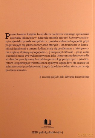 Starość jak ją widzi logopedia - Katarzyna Kaczorowska-Bray, Stanisław Milewski, Mirosław Michalik [KSIĄŻKA]