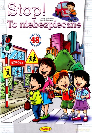 Stop! To niebezpieczne - Włodzimierz Kruszewski, Ernest Błędowski [KSIĄŻKA]