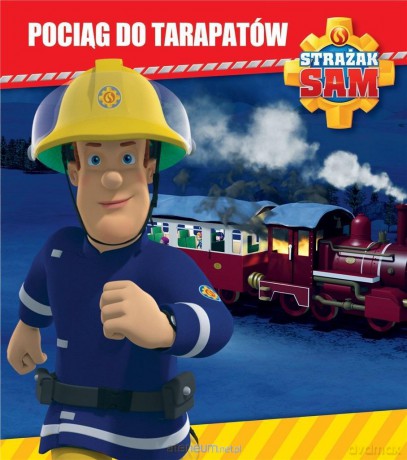 Strażak Sam. Pociąg do tarapatów [KSIĄŻKA]