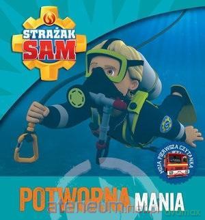 Strażak Sam. Potworna mania [KSIĄŻKA]