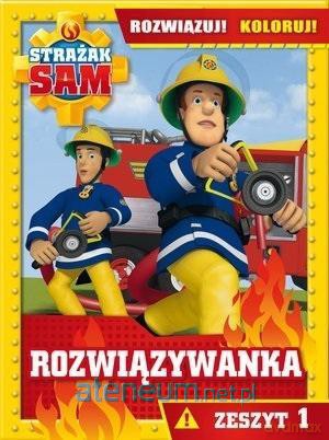 Strażak Sam. Rozwiązywanka. Rozwiązuj! Koloruj! [KSIĄŻKA]