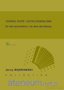 Suita chorałowa na dwa akordeony - Jerzy Mądrawski [KSIĄŻKA]