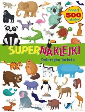 Supernaklejki: Zwierzęta świata [KSIĄŻKA]