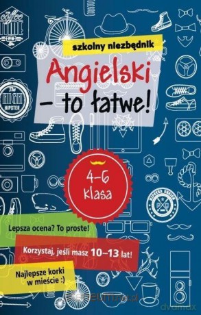 Szkolny niezbędnik. Angielski - to łatwe! [KSIĄŻKA]