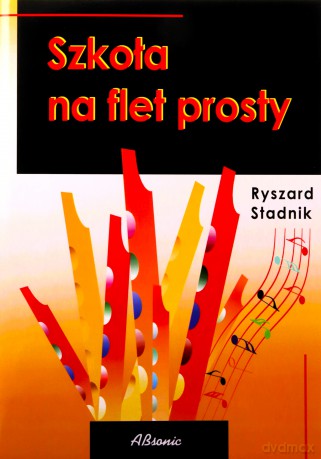 Szkoła na flet prosty - Ryszard Stadnik [KSIĄŻKA]