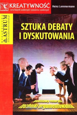 Sztuka debaty i dyskutowania - Heinz Lemmermann [KSIĄŻKA]