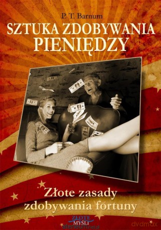 Sztuka zdobywania pieniędzy - P. T. Barnum [AUDIOBOOK]