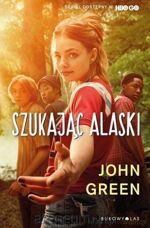 Szukając Alaski - John Green [KSIĄŻKA]