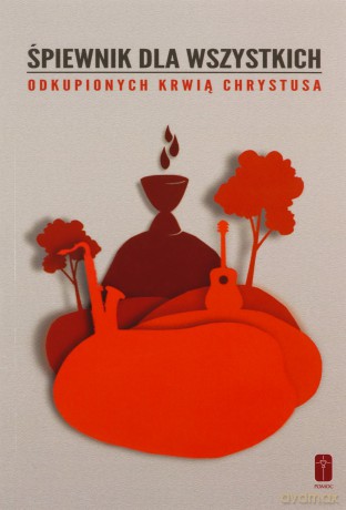 Śpiewnik dla wszystkich - Daniel Mokwa CPPS [KSIĄŻKA]