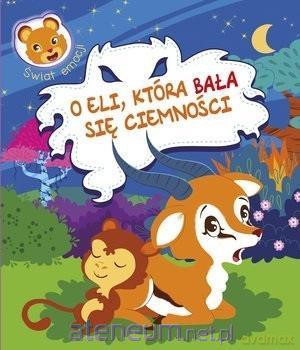 Świat emocji. O Eli, która bała się ciemności - Rees [KSIĄŻKA]