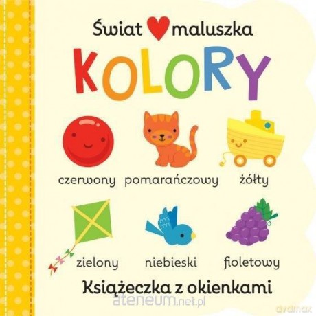 Świat maluszka. Kolory. Książeczka z okienkami - Michelle Rhodes Conway [KSIĄŻKA]