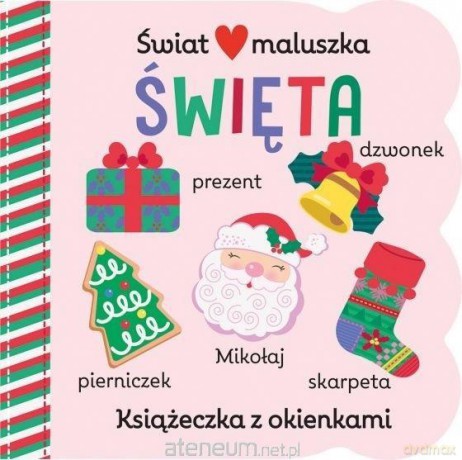 Świat maluszka. Święta. Książeczka z okienkami - Stacy Peterson [KSIĄŻKA]