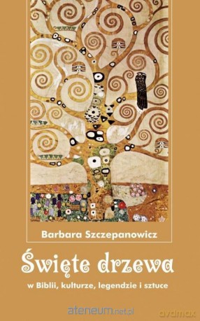 Święte drzewa - Barbara Szczepanowicz [KSIĄŻKA]