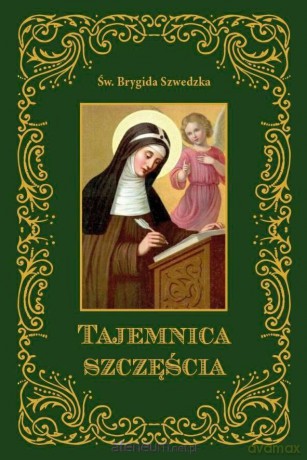 Tajemnica szczęścia - Brygida Szwedzka [KSIĄŻKA]