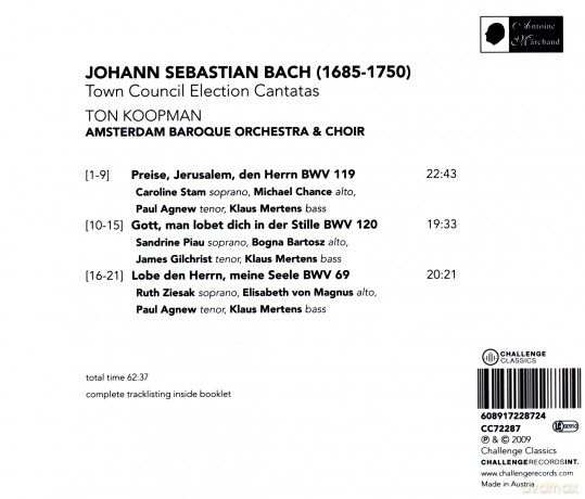 Caroline Stam, Sandrine Piau, Ruth Ziesak, Bogna Bartosz, Elisabeth von Magnus, Michael Chance, Paul Angew, James Gilchrist, Klaus Mertens, Amsterdam Baroque Orchestra & Choir, Ton Koopman: Johann Sebastian Bach: Town Council Election Cantatas, BWV 119, 1